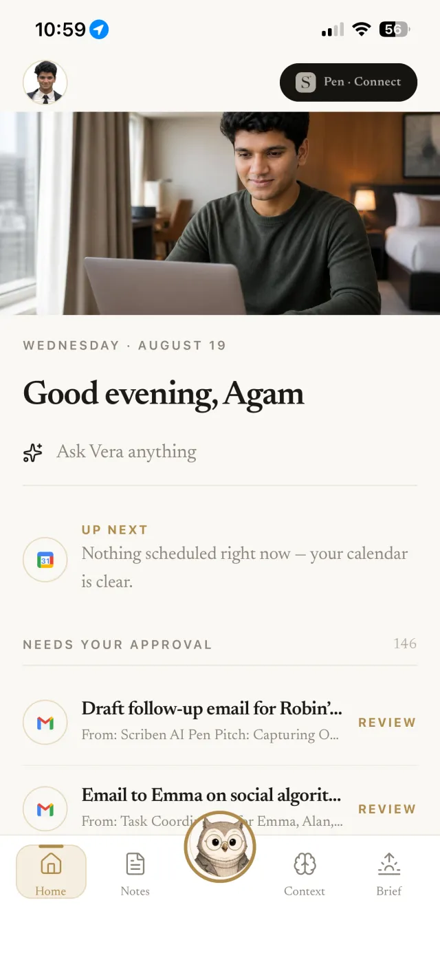 The Scriben home screen: today’s date, what is up next, and the approvals waiting for you